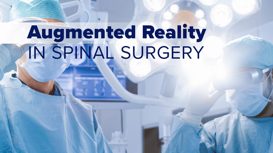 Photo of surgeons superimposed with text reading Augmented Reality in Spinal Surgery