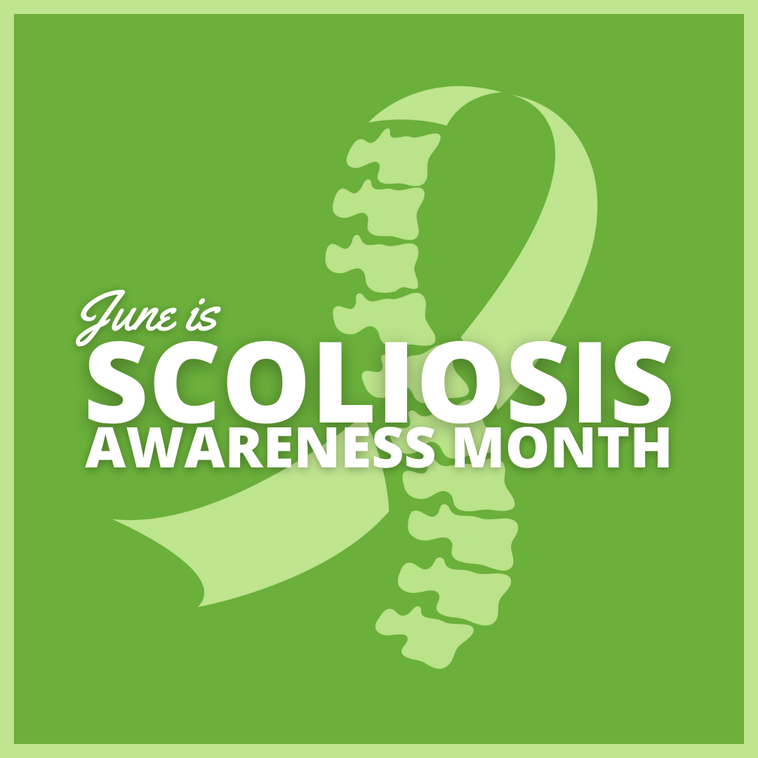 National Scoliosis Awareness Month